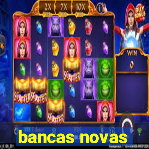 bancas novas